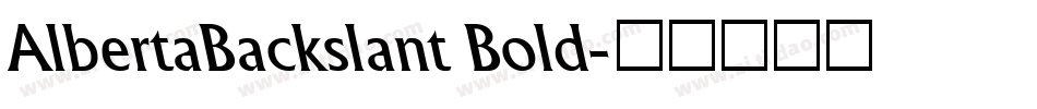 AlbertaBackslant Bold字体转换